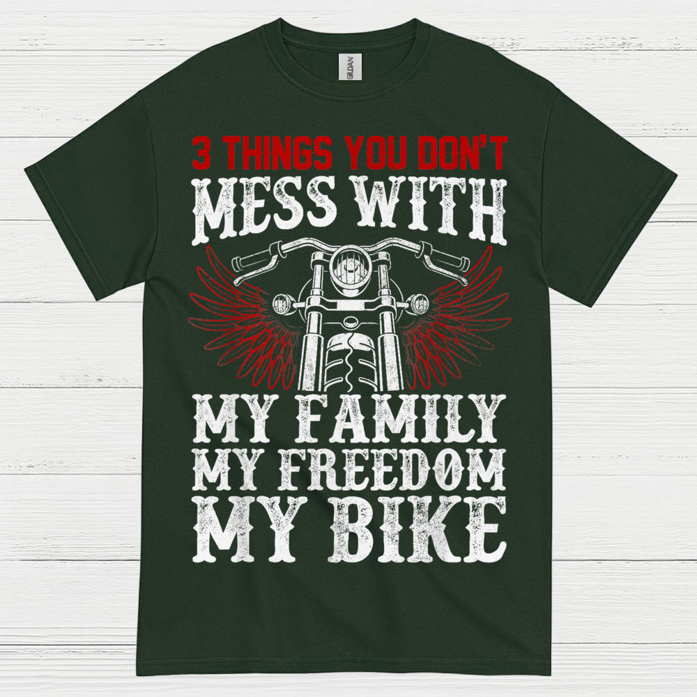 3 Things You Don’t Mess With Biker T Shirt