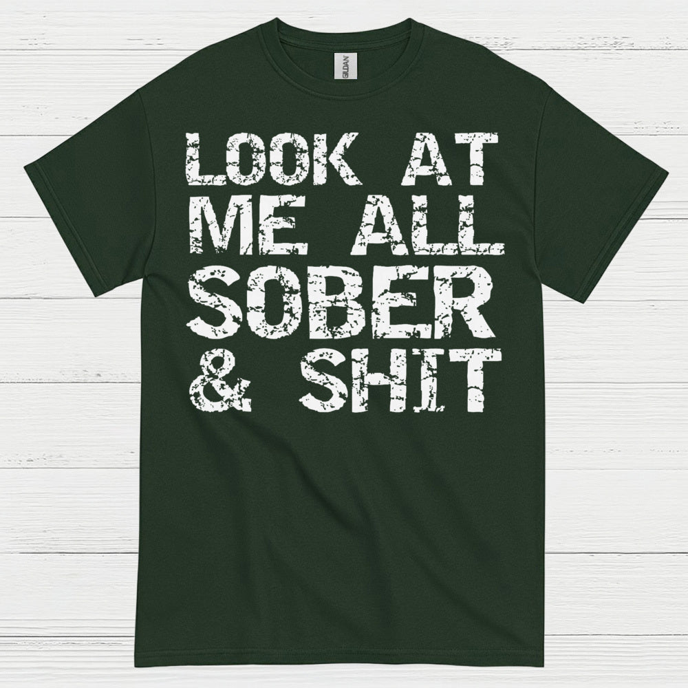 Look At Me All Sober T Shirt