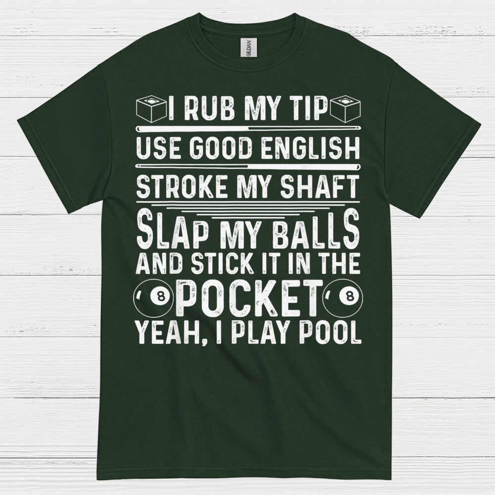 Funny Pool Player Quote T Shirt