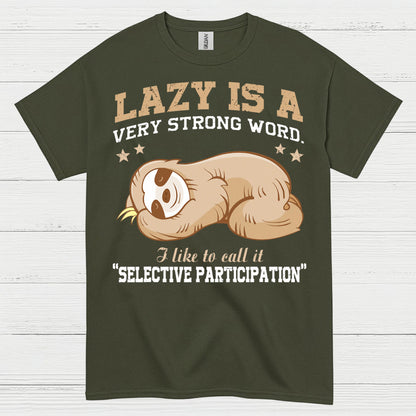 Lazy Is A Strong Word Sloth T Shirt