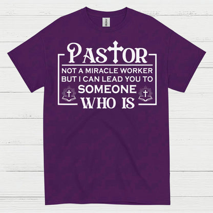 Pastor Not A Miracle Worker Faith T Shirt
