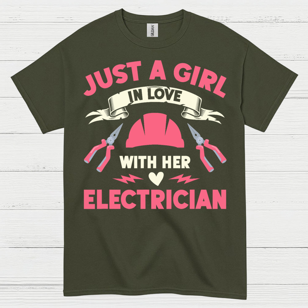 Just A Girl In Love With Her Electrician T Shirt