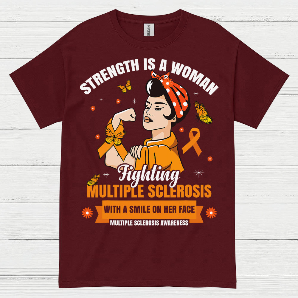 Strength Is A Woman Multiple Sclerosis T Shirt