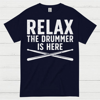 Relax The Drummer Is Here T Shirt