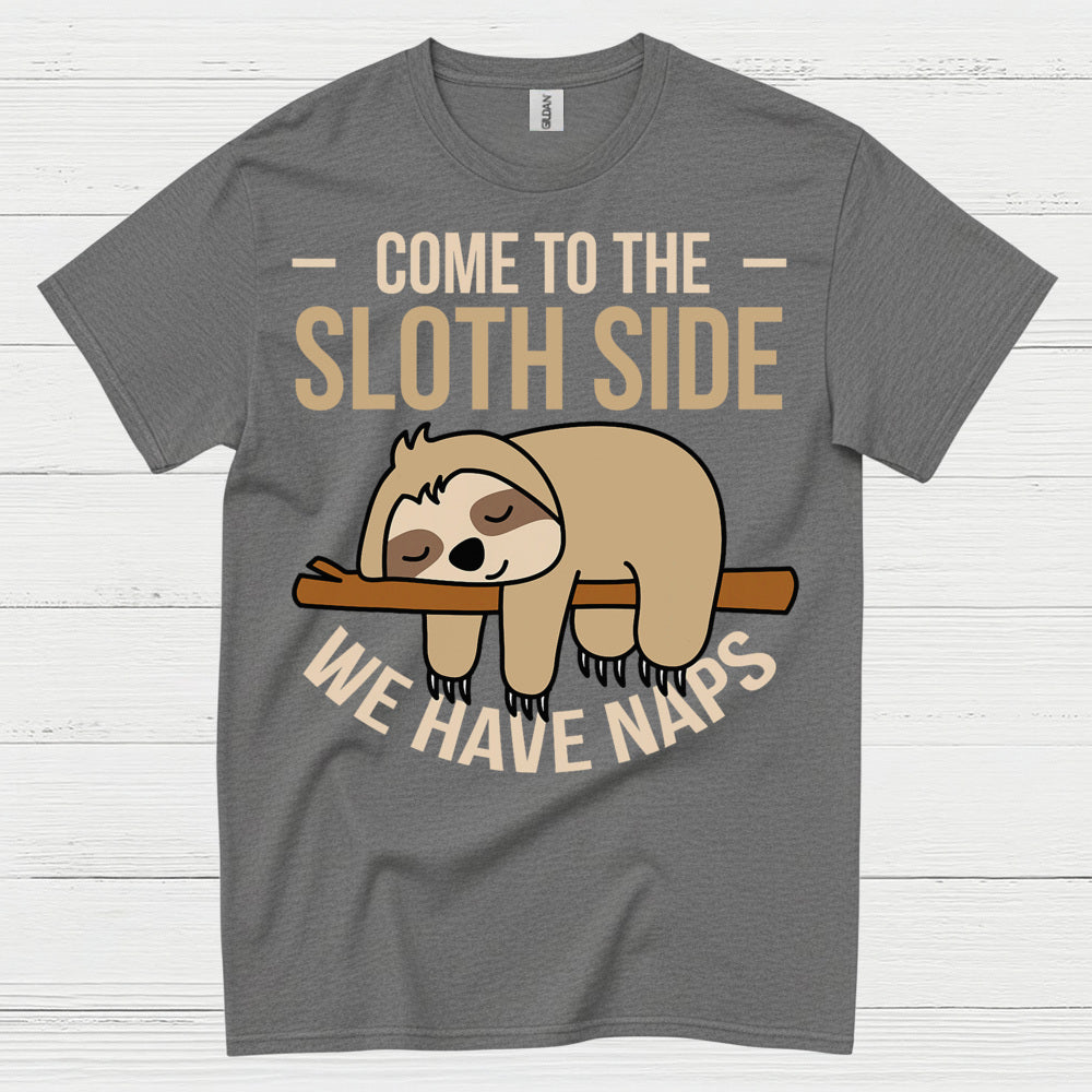 Come To The Sloth Side T Shirt