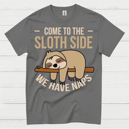 Come To The Sloth Side T Shirt