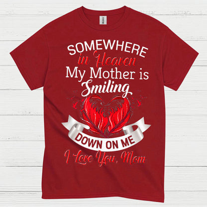 Somewhere In Heaven My Mother Is Smiling T Shirt