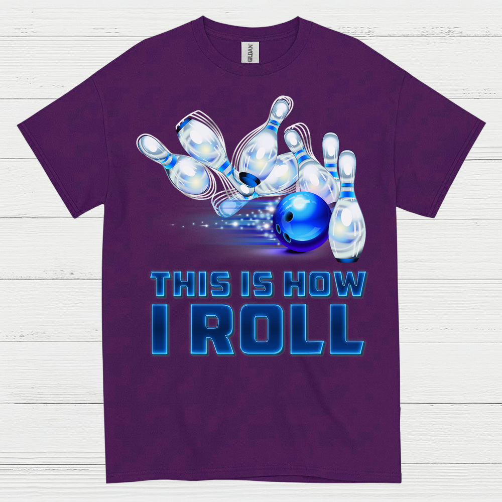 This Is How I Roll Bowling T Shirt