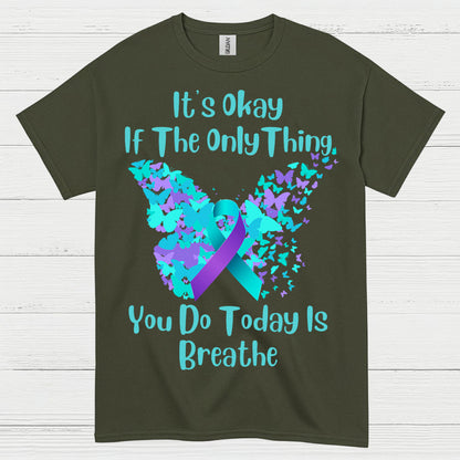 Its Okay Just Breathe Message T Shirt