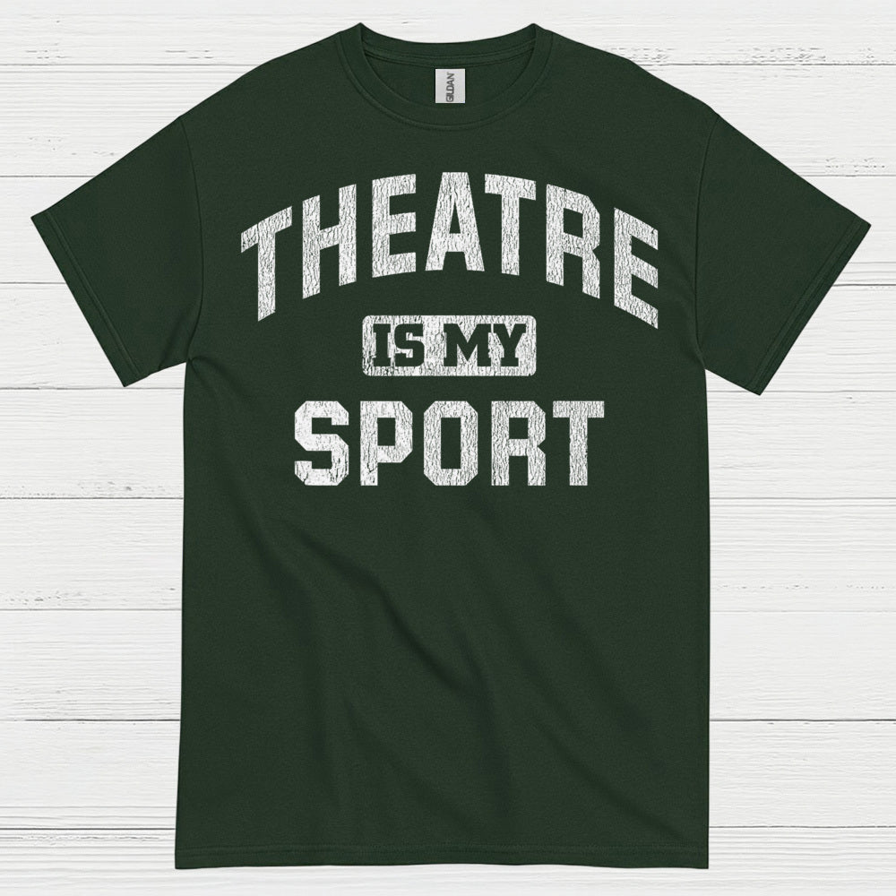 Theatre Is My Sport T Shirt