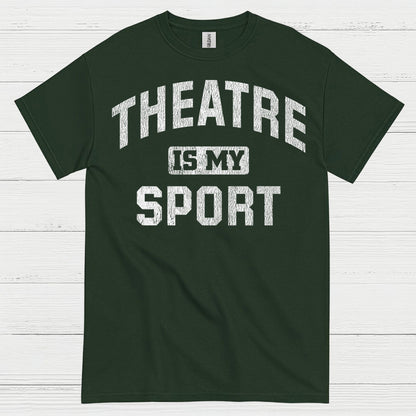 Theatre Is My Sport T Shirt