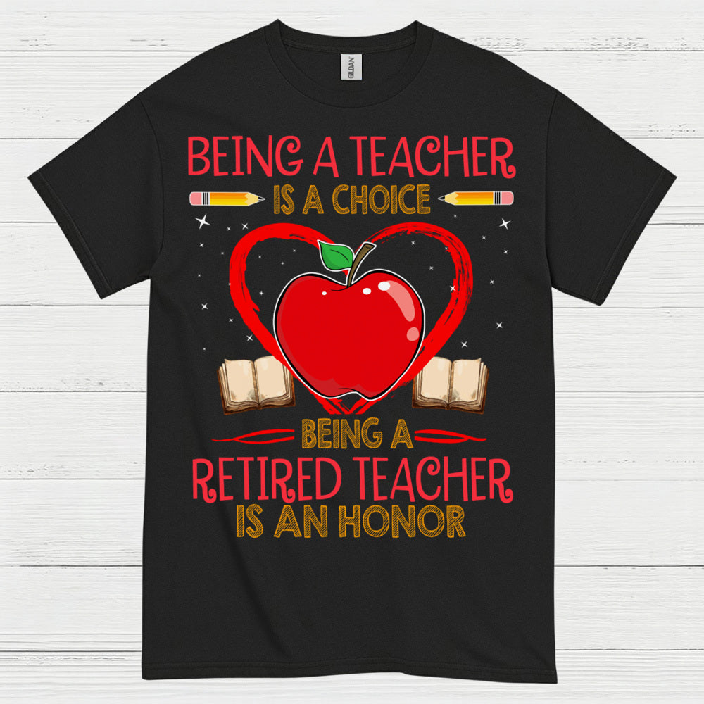 Being a Teacher is a Choice T Shirt