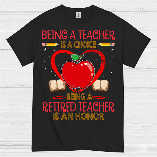 Being a Teacher is a Choice T Shirt