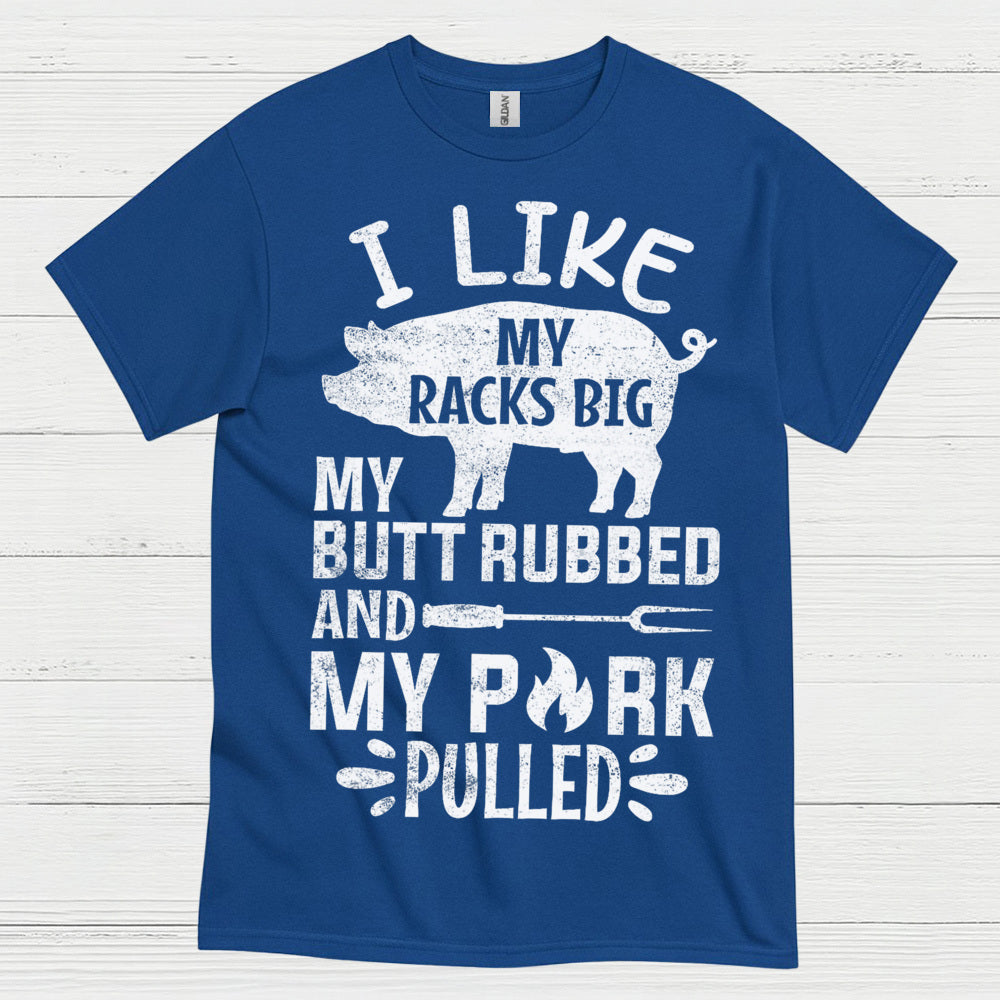 Funny BBQ Racks Butt Pork Pulled T Shirt