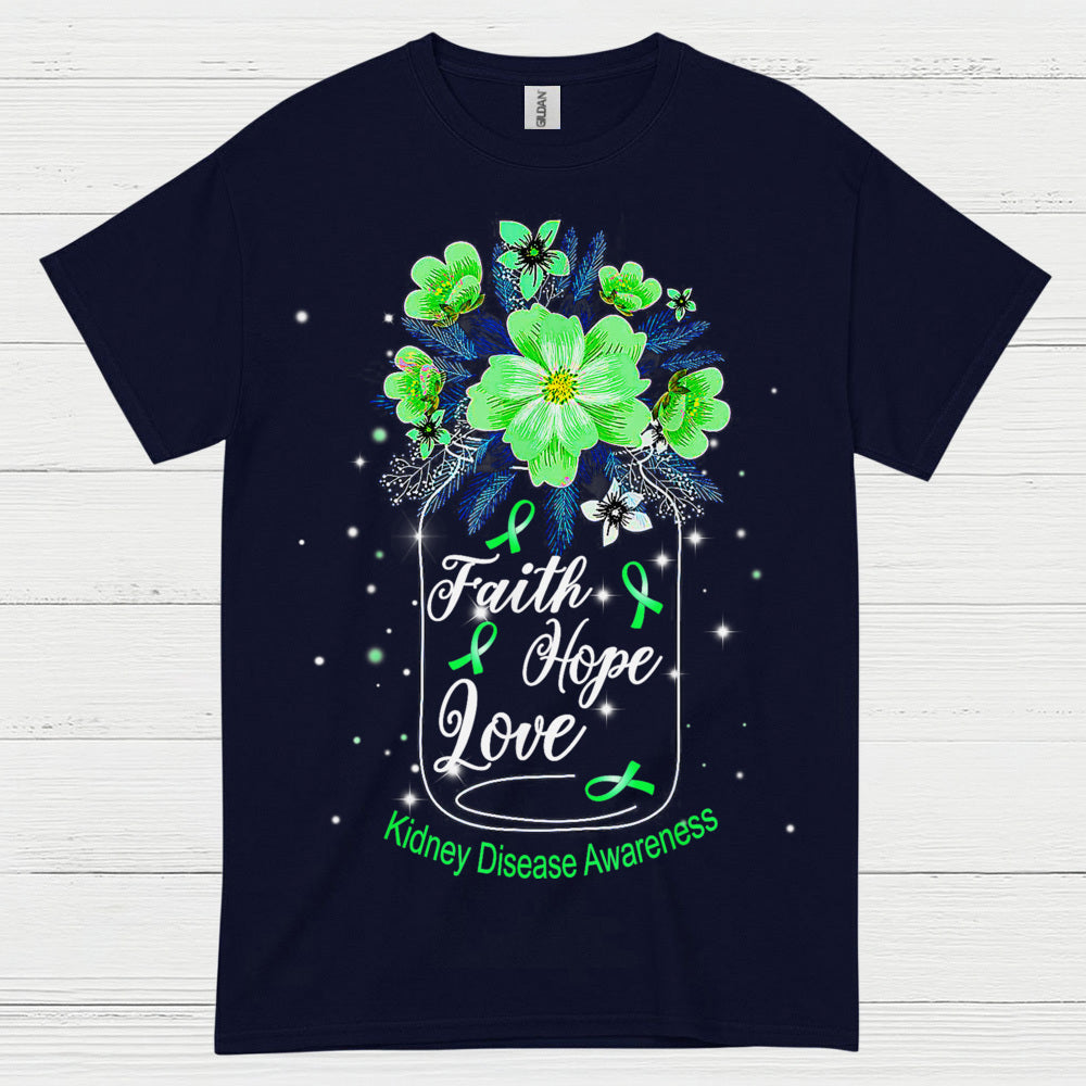 Kidney Disease Awareness Faith Hope Love T Shirt