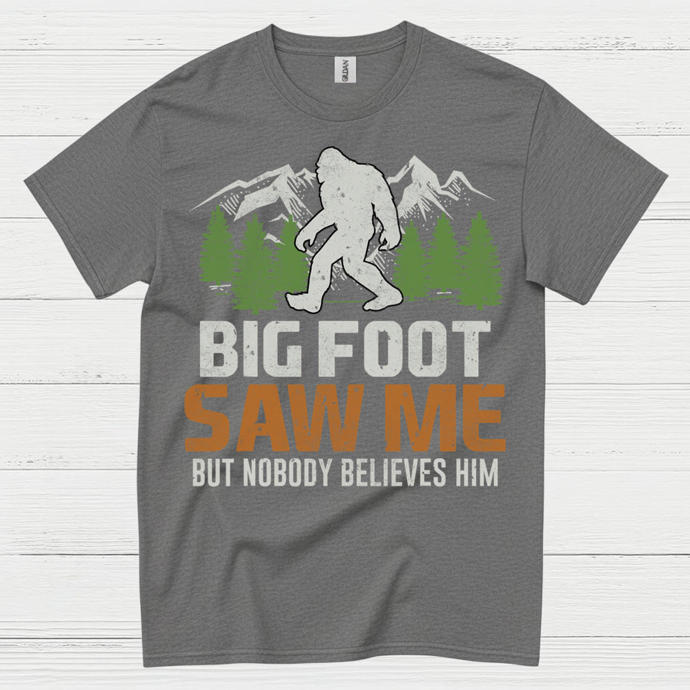 Bigfoot Saw Me Funny Quote T Shirt