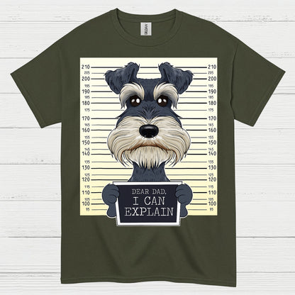 Dear Dad I Can Explain Schnauzer Mugshot Funny Dog T Shirt