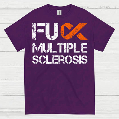 Fuck Multiple Sclerosis T Shirt