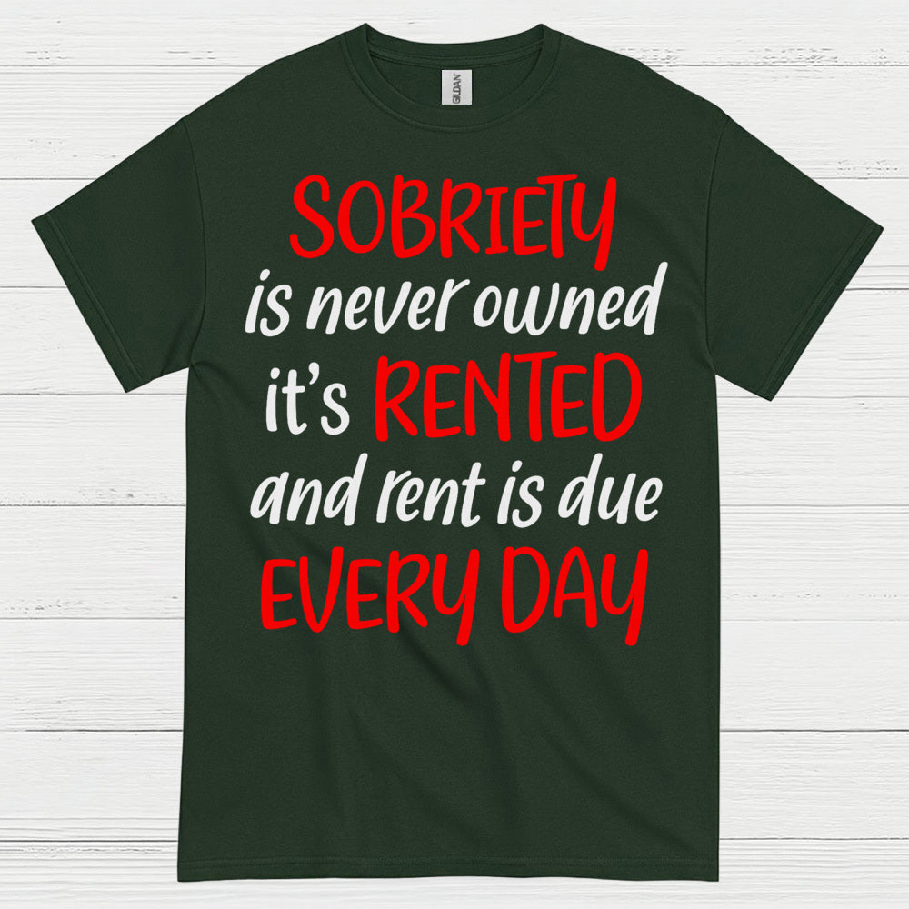 Sobriety Rent Is Due T Shirt