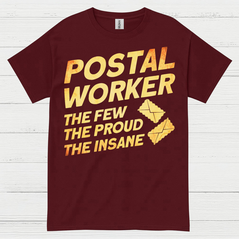 Postal Worker Proud Insane T Shirt