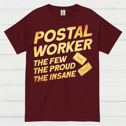Postal Worker Proud Insane T Shirt