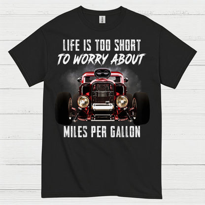 Life Is Too Short Hot Rod T Shirt