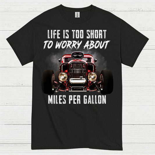 Life Is Too Short Hot Rod T Shirt