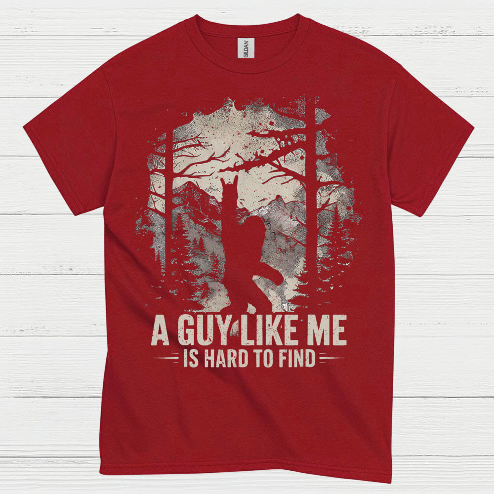 Hard To Find Bigfoot Quote T Shirt