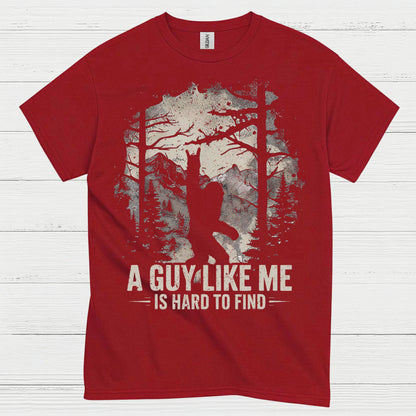 Hard To Find Bigfoot Quote T Shirt