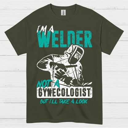 I’m A Welder Not A Doctor T Shirt
