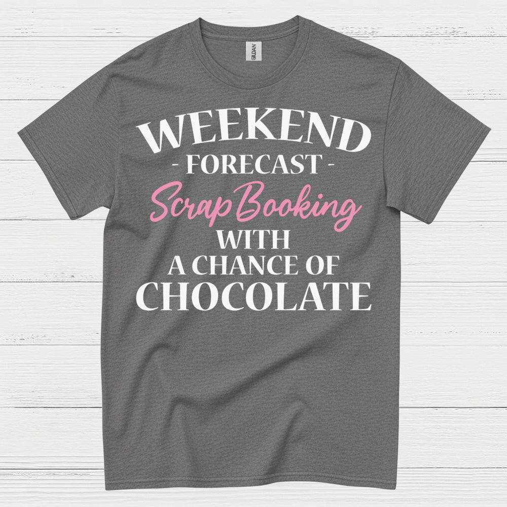 Weekend Forecast Scrapbooking Chocolate T Shirt