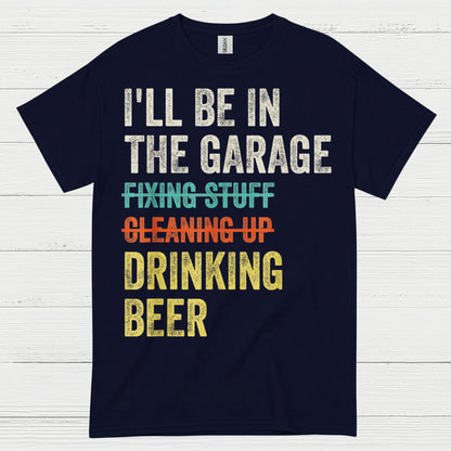 Garage Time Means Drinking Beer T Shirt