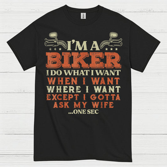 I'm a Biker Ask My Wife Humor T Shirt