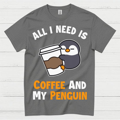 All I Need Is Coffee And My Penguin T Shirt