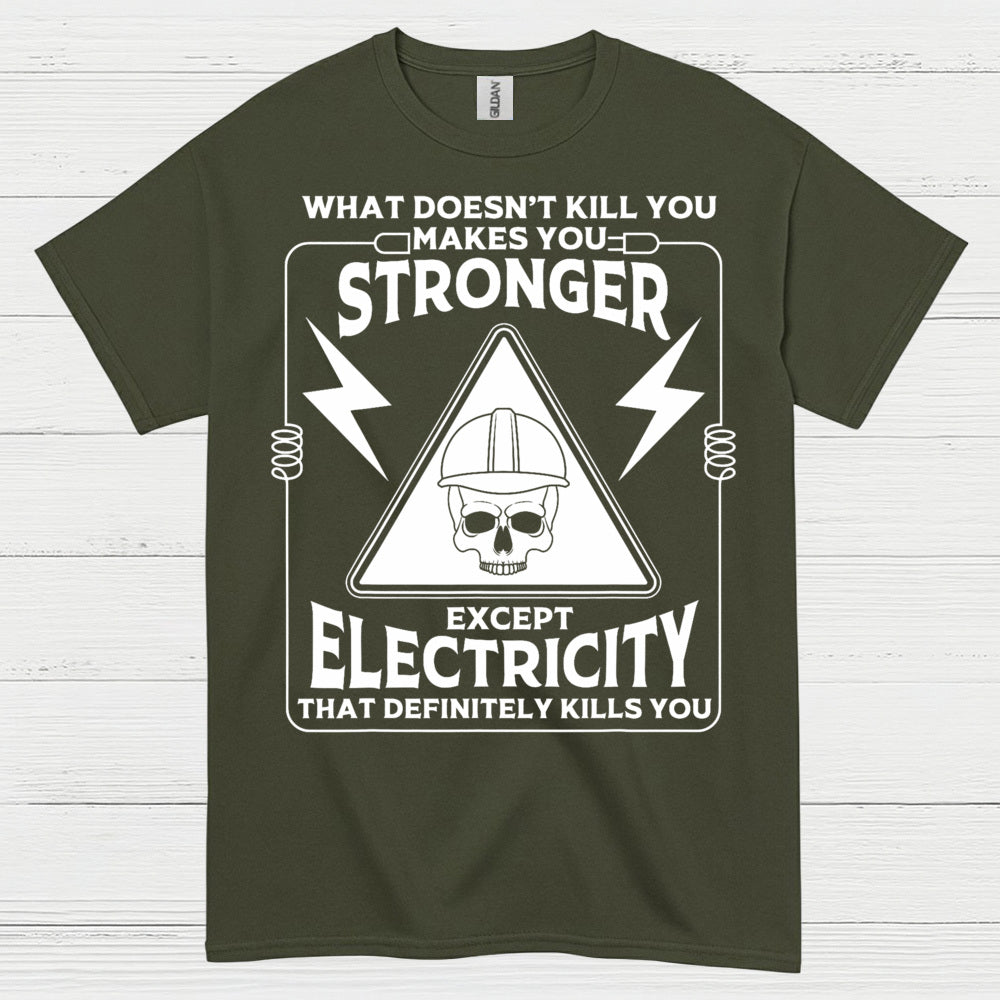 Electricity Definitely Kills You T Shirt