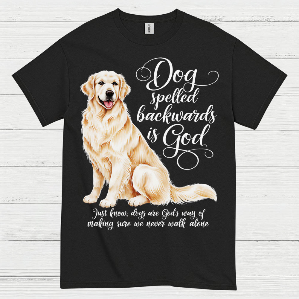 Dog Spelled Backwards Is God T Shirt