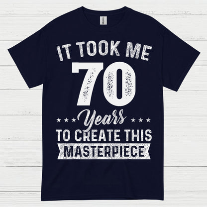 70th Birthday Masterpiece Quote T Shirt
