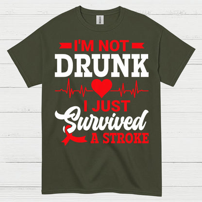 I’m Not Drunk I Just Survived A Stroke T Shirt