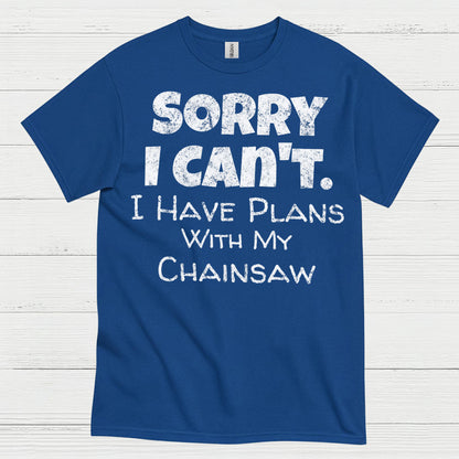 Sorry I Can’t I Have Plans Quote T Shirt