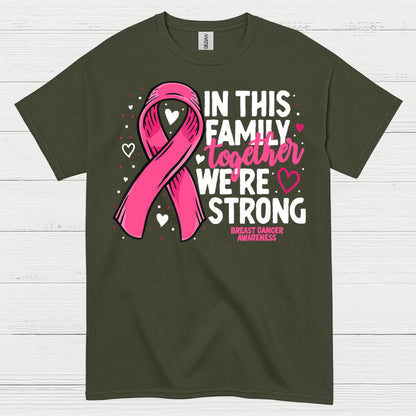 In This Family Together We're Strong Breast Cancer T Shirt