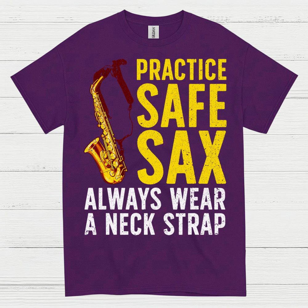 Practice Safe Sax Funny Music T Shirt