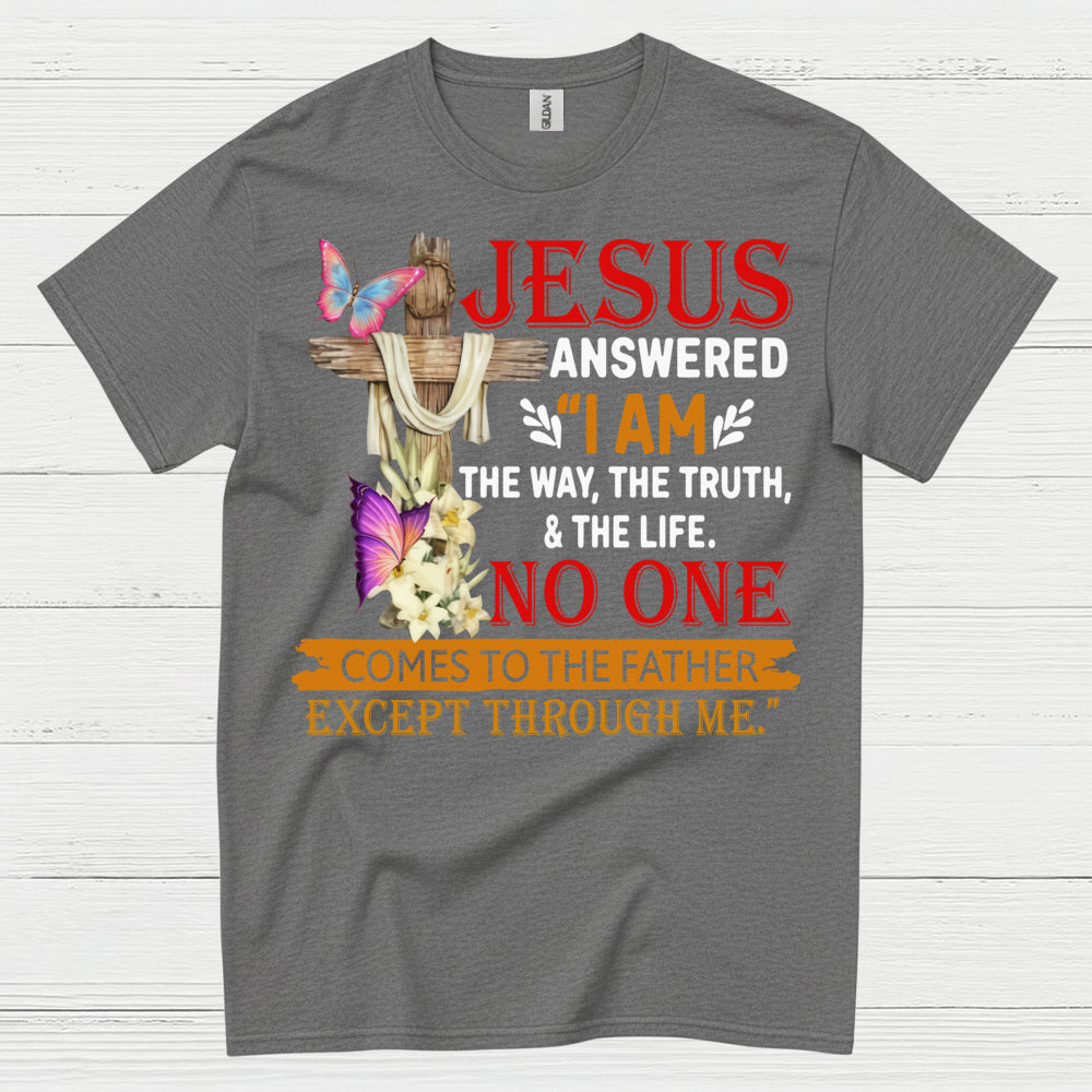 Jesus I Am The Way Christian T Shirt