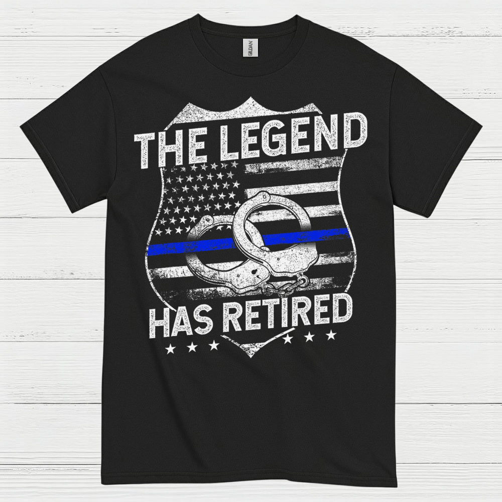 The Legend Has Retired Police T Shirt