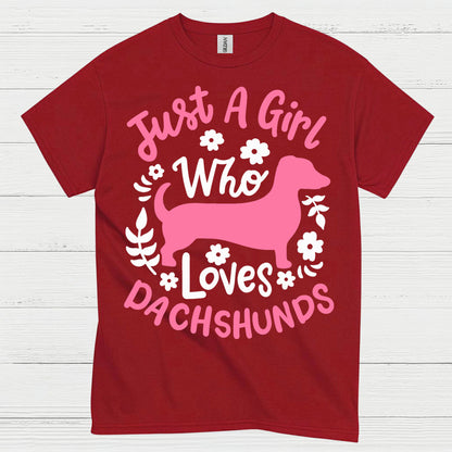 Just A Girl Who Loves Dachshunds T Shirt