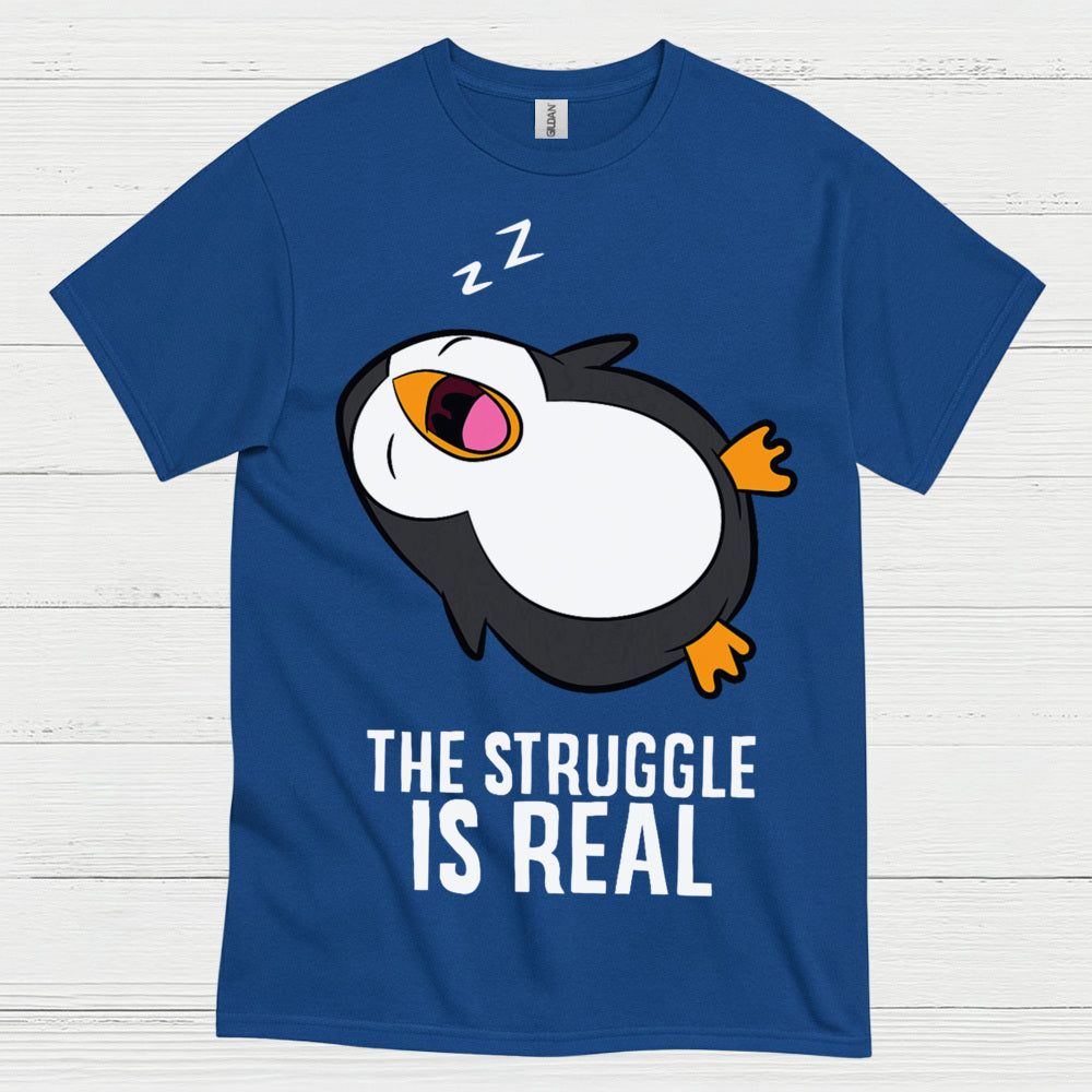 The Struggle Is Real Sleeping Penguin Funny T Shirt