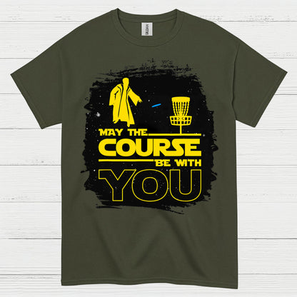 May The Course Be With You Disc Golf T Shirt