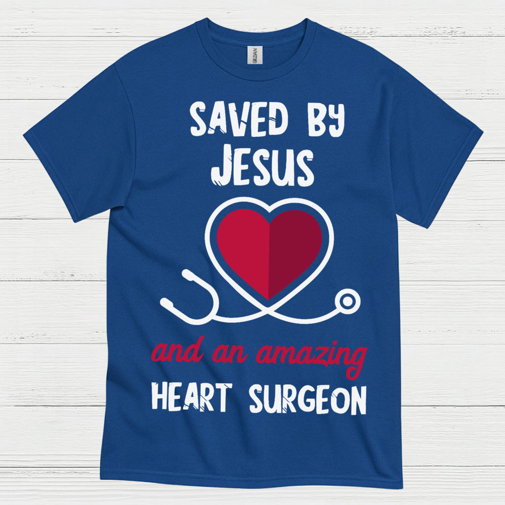 Saved By Jesus Heart Surgeon T Shirt