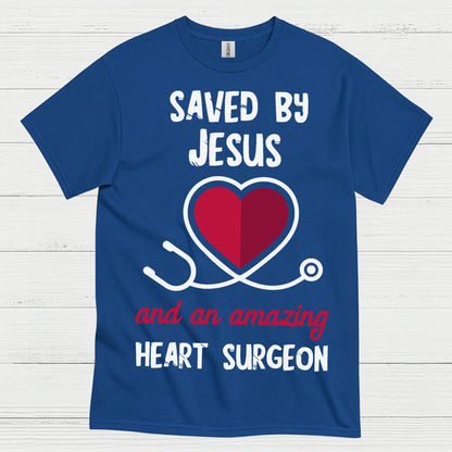 Saved By Jesus Heart Surgeon T Shirt
