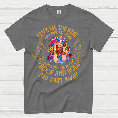 Give Me The Beat And Free My Soul T Shirt