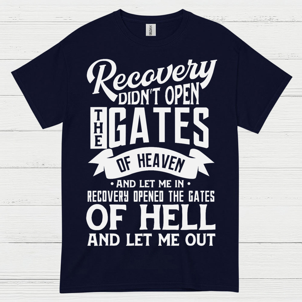 Recovery Opened The Gates T Shirt